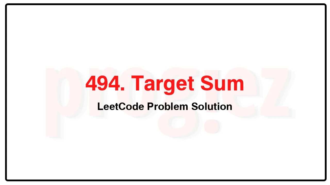 494. Target Sum LeetCode Solution image