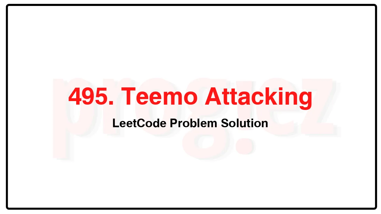 495. Teemo Attacking LeetCode Solution image