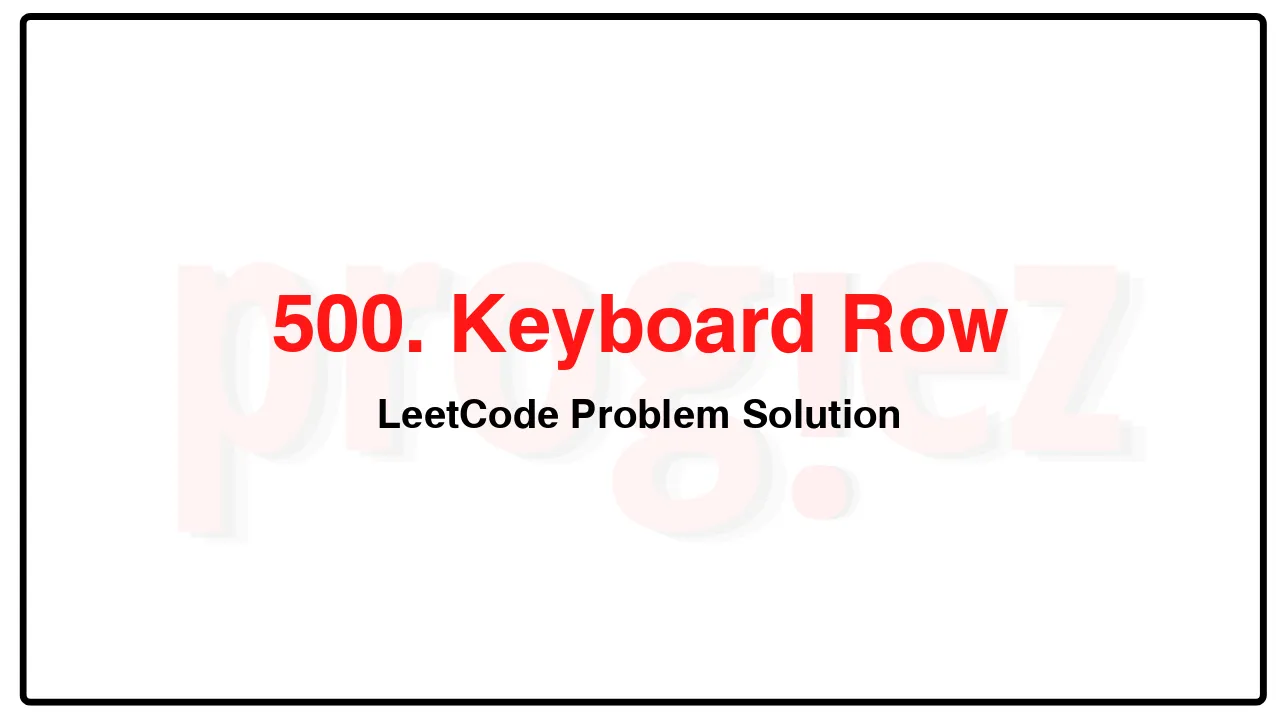 500. Keyboard RowLeetCode Solution image