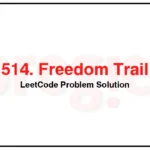 514-Freedom-Trail-LeetCode-Problem-Solution