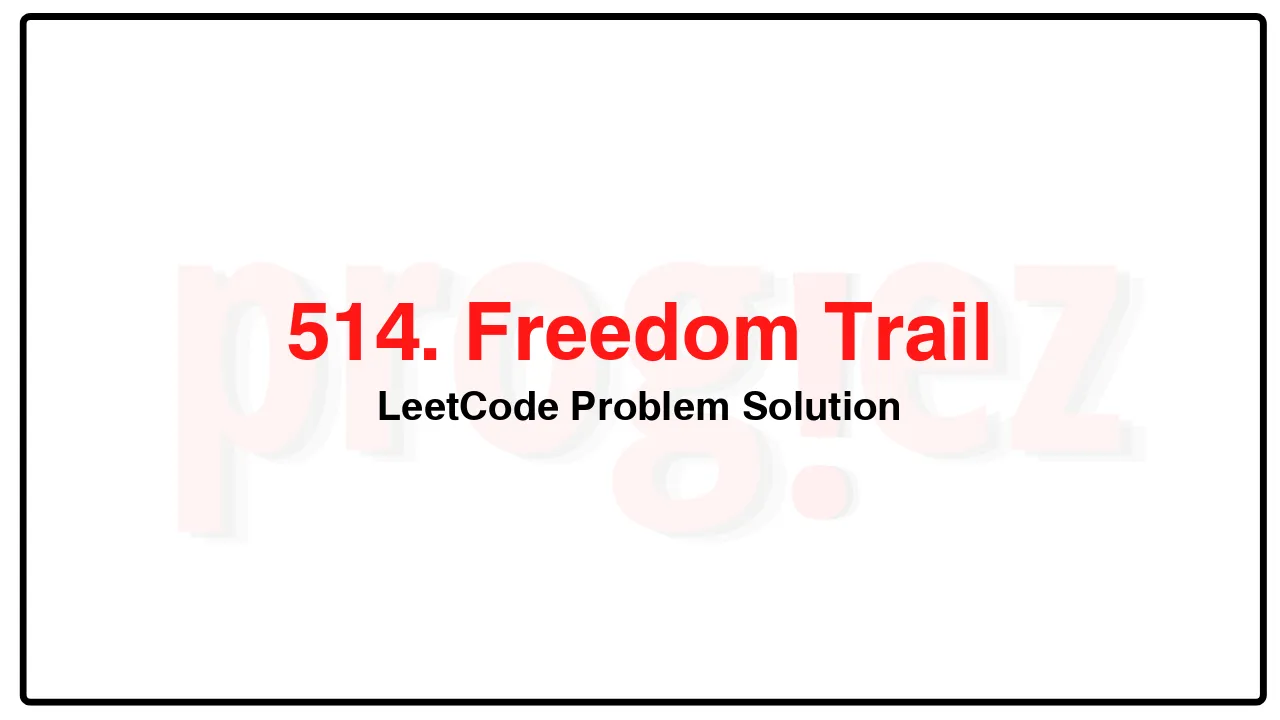 514. Freedom Trail LeetCode Solution image