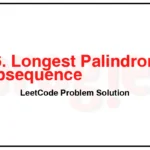 516-Longest-Palindromic-Subsequence-LeetCode-Problem-Solution