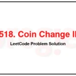 518-Coin-Change-II-LeetCode-Problem-Solution