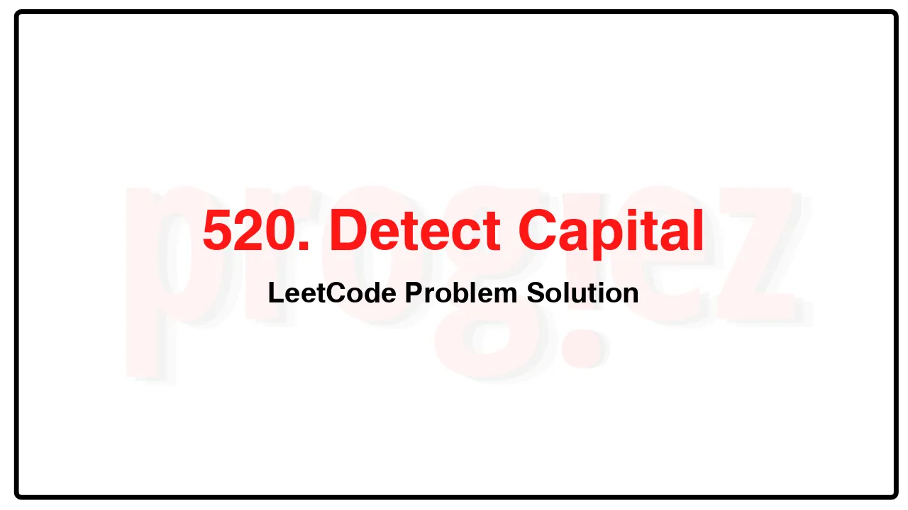 520. Detect Capital LeetCode Solution image