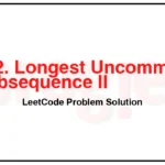 522-Longest-Uncommon-Subsequence-II-LeetCode-Problem-Solution