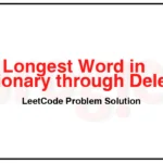 524-Longest-Word-in-Dictionary-through-Deleting-LeetCode-Problem-Solution