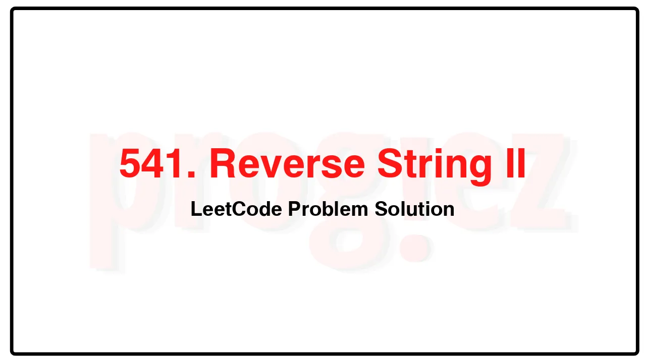 541. Reverse String II LeetCode Solution image