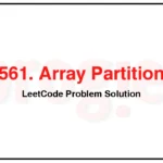 561-Array-Partition-LeetCode-Problem-Solution