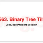 563-Binary-Tree-Tilt-LeetCode-Problem-Solution