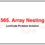 565-Array-Nesting-LeetCode-Problem-Solution