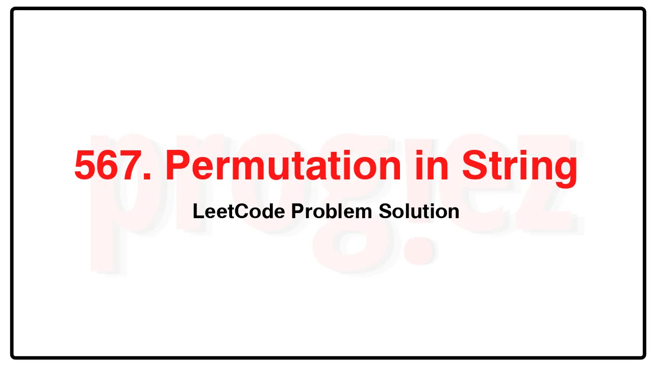 567. Permutation in String LeetCode Solution image