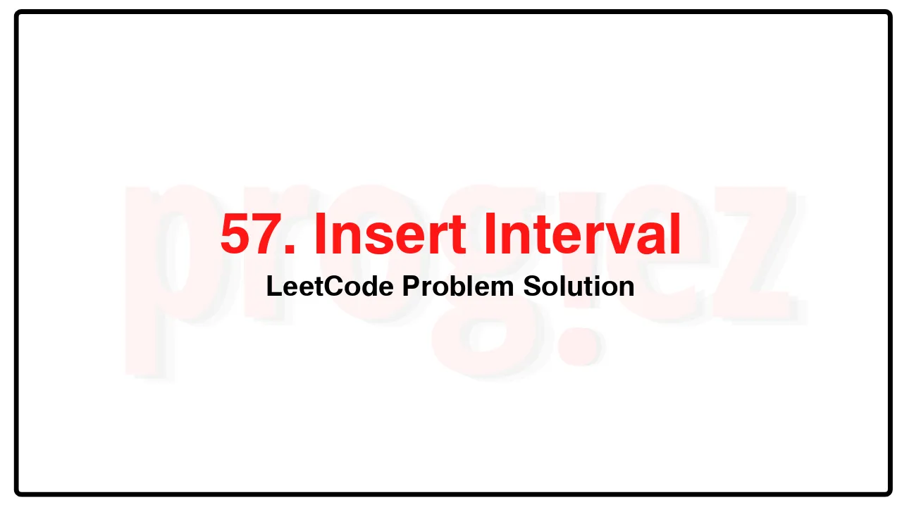 57. Insert Interval LeetCode Solution image