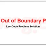 576-Out-of-Boundary-Paths-LeetCode-Problem-Solution