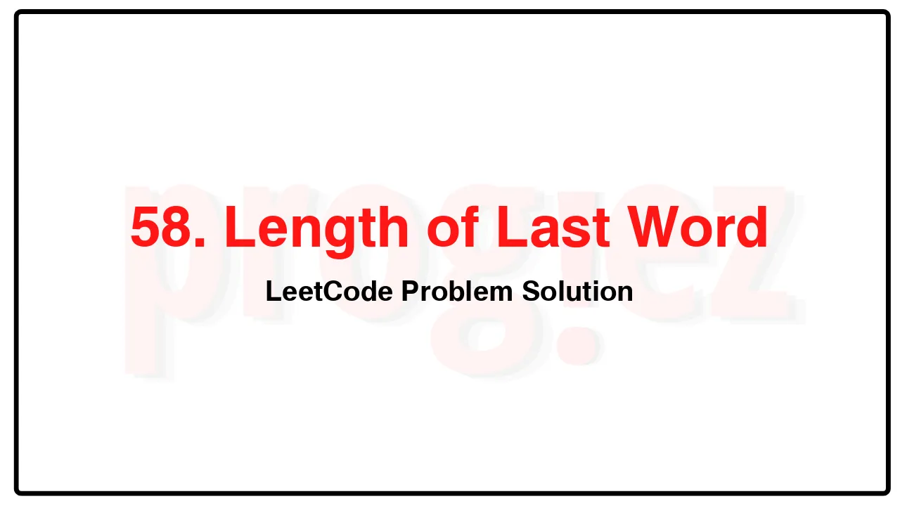58. Length of Last Word LeetCode Solution image