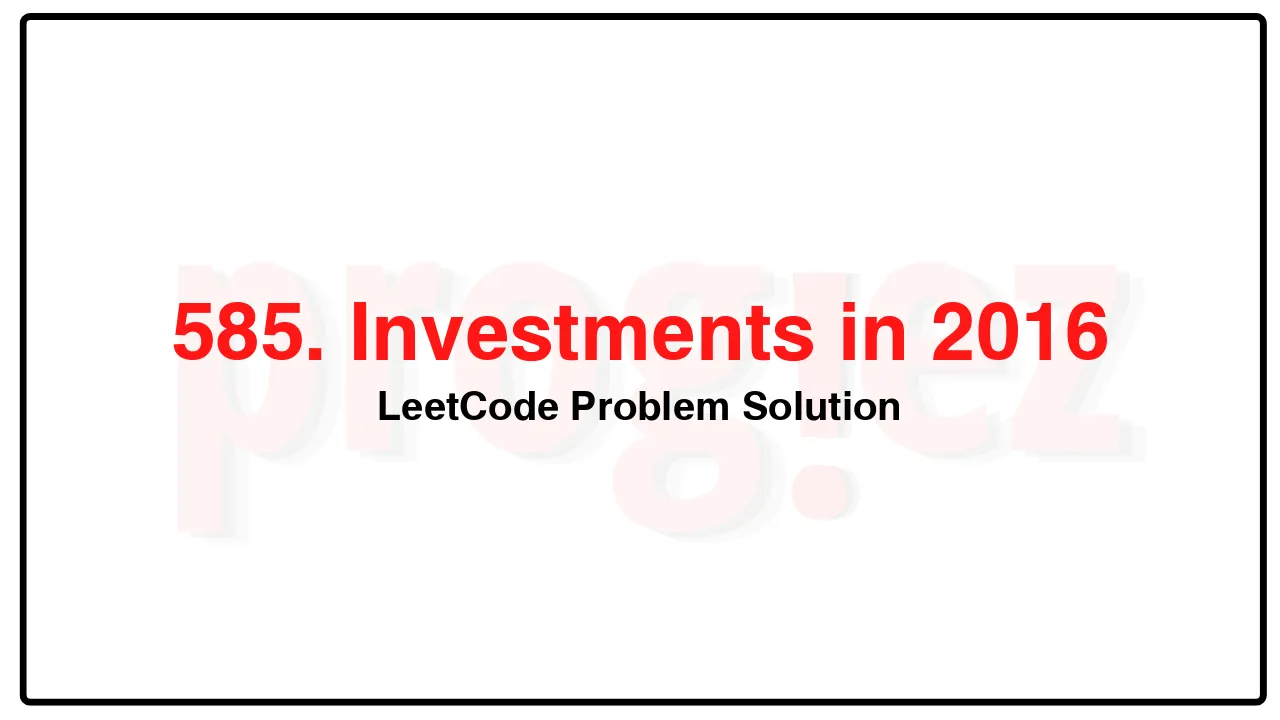 585. Investments in 2016LeetCode Solution image