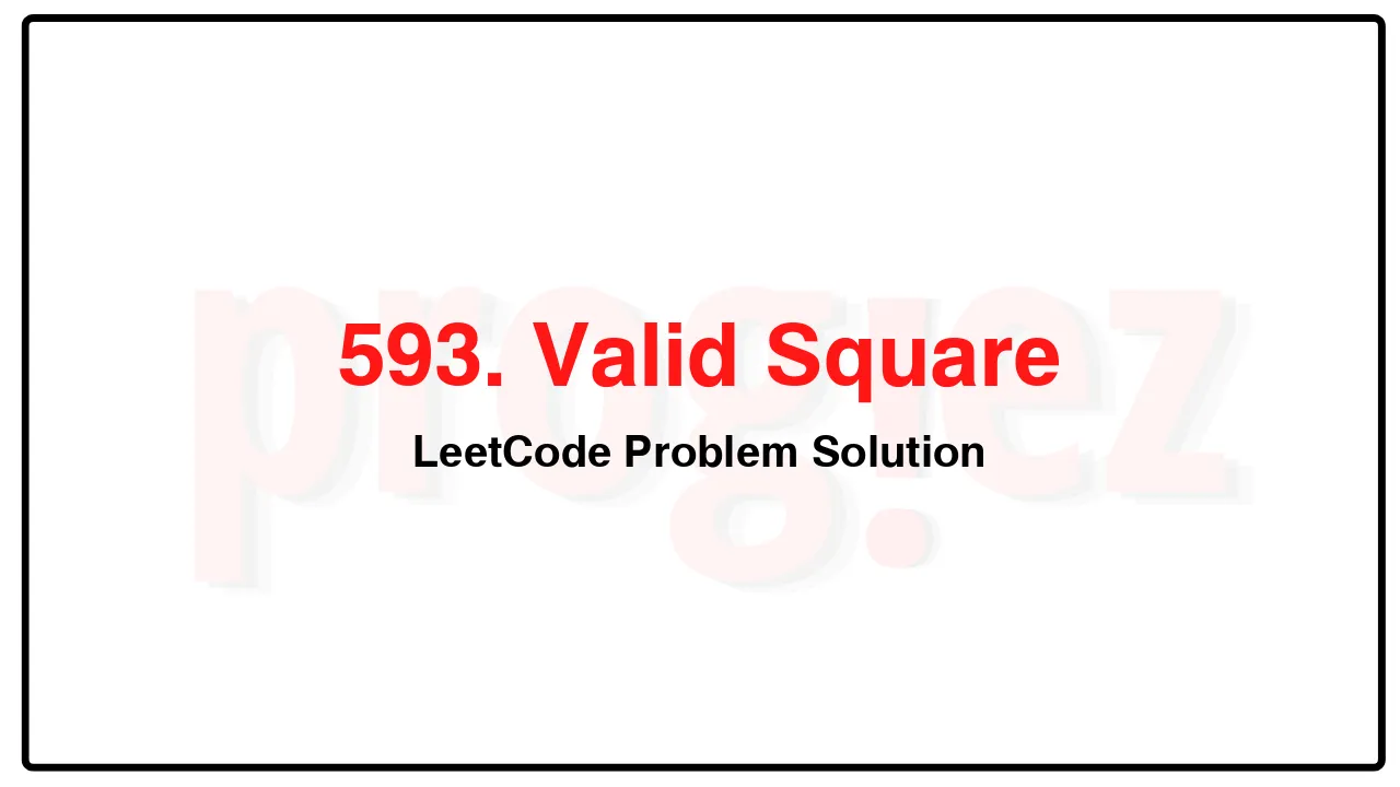 593. Valid SquareLeetCode Solution image