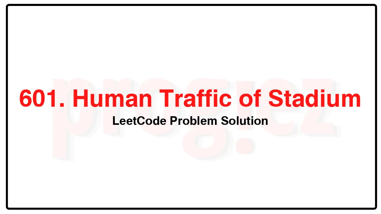 601. Human Traffic of Stadium LeetCode Solution image