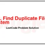 609-Find-Duplicate-File-in-System-LeetCode-Problem-Solution