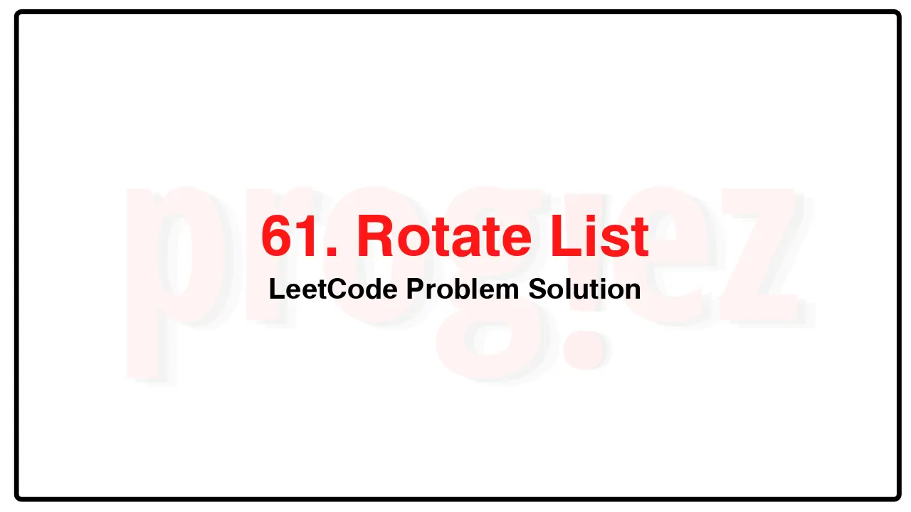 61. Rotate List LeetCode Solution image