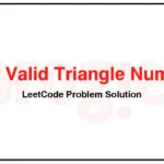 611-Valid-Triangle-Number-LeetCode-Problem-Solution