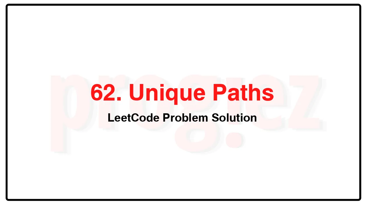 62. Unique Paths LeetCode Solution image