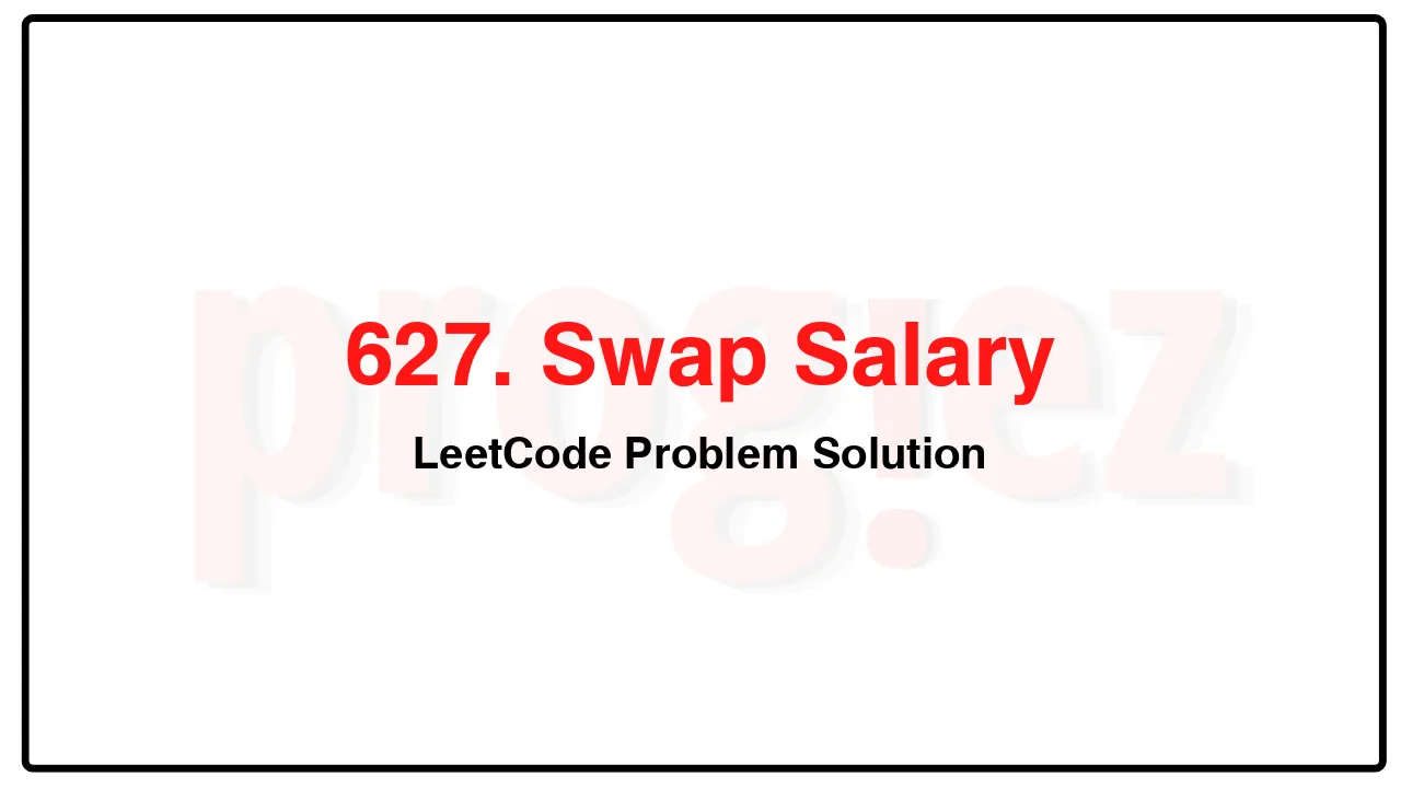 627. Swap Salary LeetCode Solution image