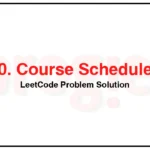 630-Course-Schedule-III-LeetCode-Problem-Solution