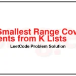 632-Smallest-Range-Covering-Elements-from-K-Lists-LeetCode-Problem-Solution