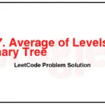 637-Average-of-Levels-in-Binary-Tree-LeetCode-Problem-Solution