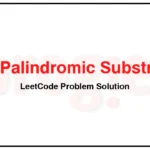 647-Palindromic-Substrings-LeetCode-Problem-Solution