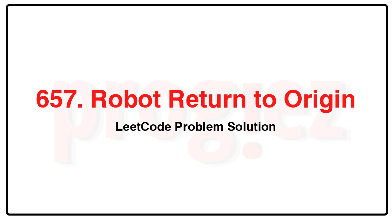 657. Robot Return to Origin LeetCode Solution image