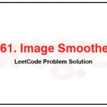 661-Image-Smoother-LeetCode-Problem-Solution