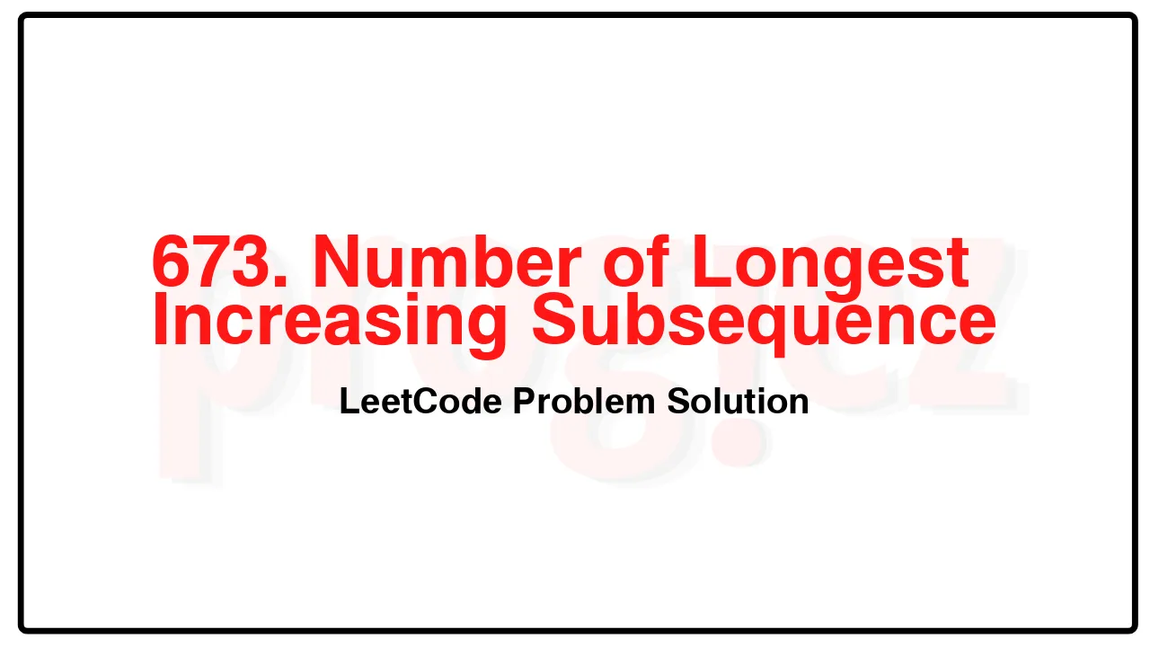 673. Number of Longest Increasing Subsequence LeetCode Solution image