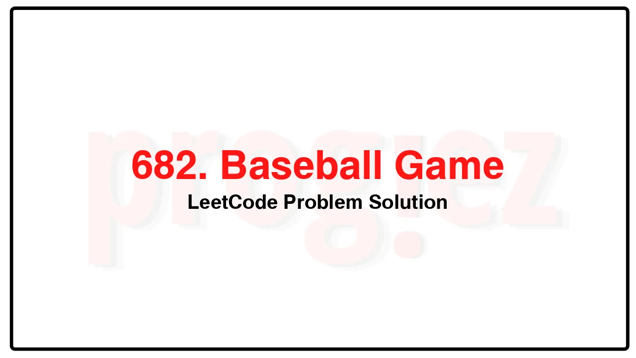 682. Baseball Game LeetCode Solution image