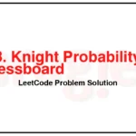 688-Knight-Probability-in-Chessboard-LeetCode-Problem-Solution