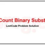 696-Count-Binary-Substrings-LeetCode-Problem-Solution