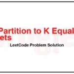 698-Partition-to-K-Equal-Sum-Subsets-LeetCode-Problem-Solution