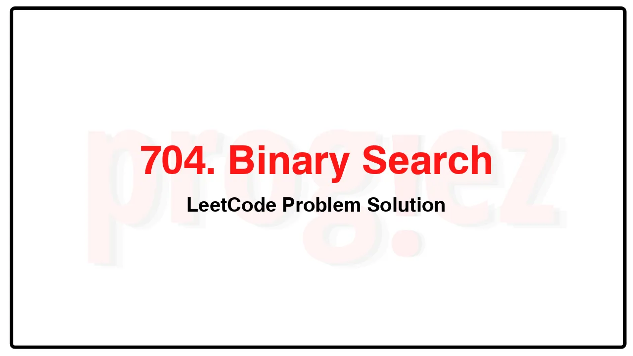 704. Binary Search LeetCode Solution image