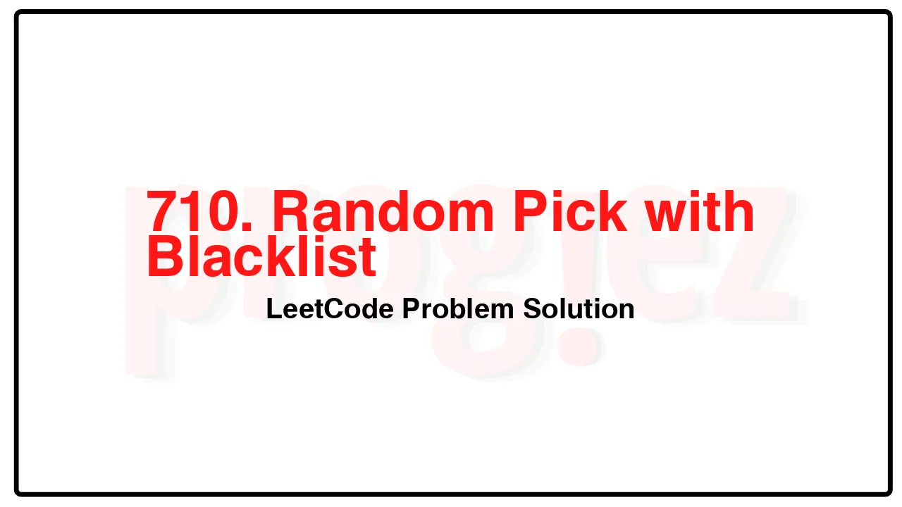 710. Random Pick with Blacklist LeetCode Solution image