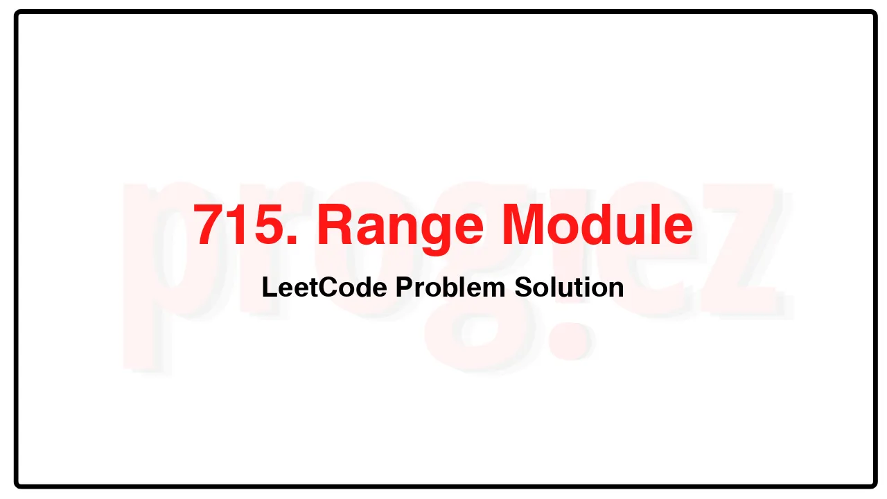 715. Range Module LeetCode Solution image