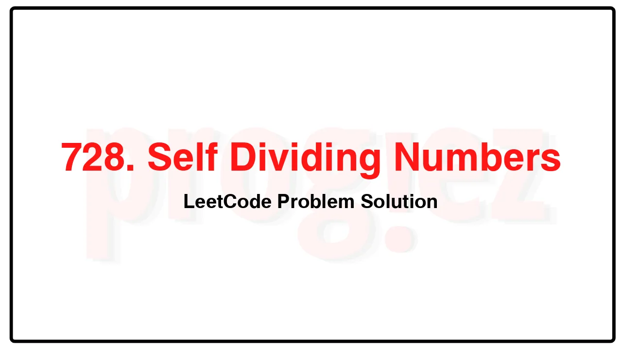 728. Self Dividing Numbers LeetCode Solution image