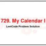 729-My-Calendar-I-LeetCode-Problem-Solution