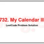 732-My-Calendar-III-LeetCode-Problem-Solution