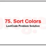 75-Sort-Colors-LeetCode-Problem-Solution