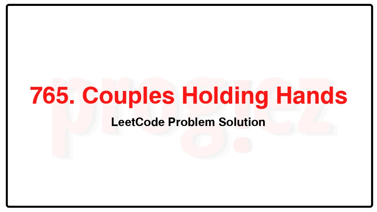 765. Couples Holding Hands LeetCode Solution image