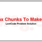 769-Max-Chunks-To-Make-Sorted-LeetCode-Problem-Solution