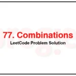 77-Combinations-LeetCode-Problem-Solution