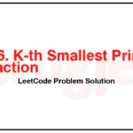 786-K-th-Smallest-Prime-Fraction-LeetCode-Problem-Solution