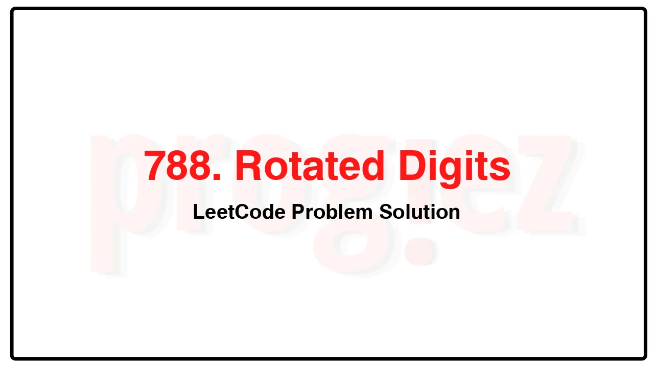 788. Rotated Digits LeetCode Solution image