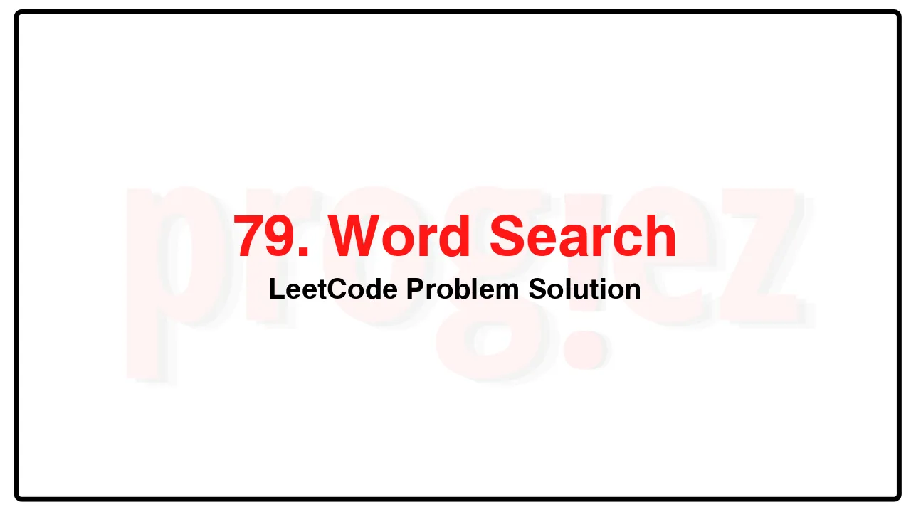 79. Word Search LeetCode Solution image